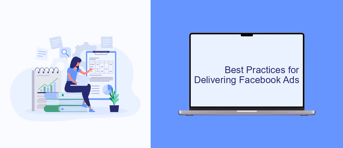 Best Practices for Delivering Facebook Ads Best Practices for Delivering Facebook Ads