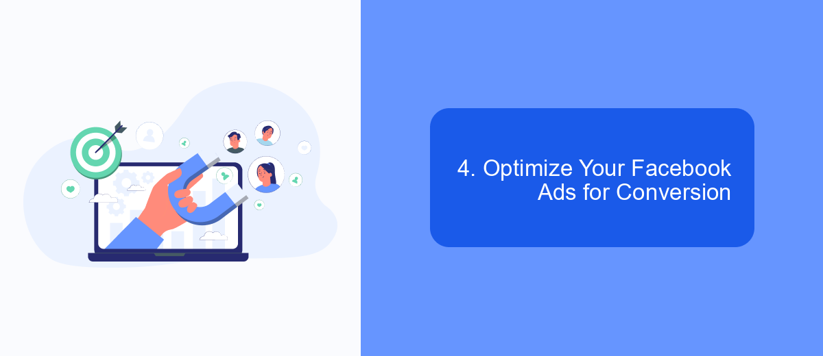 4. Optimize Your Facebook Ads for Conversion 4. Optimize Your Facebook Ads for Conversion