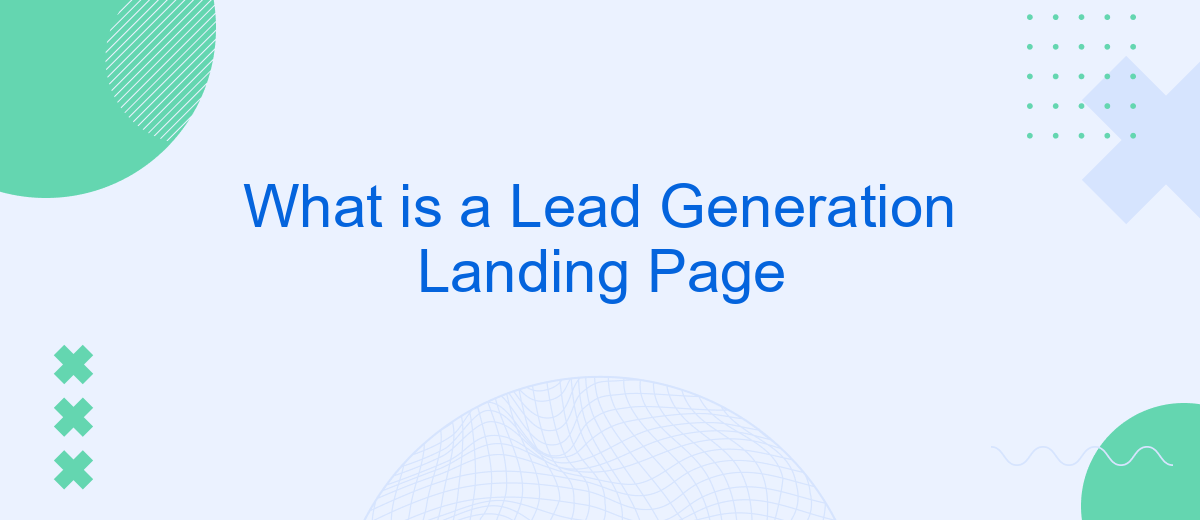 What is a Lead Generation Landing Page