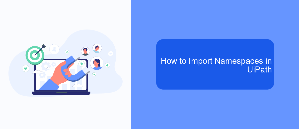 How to Import Namespaces in UiPath How to Import Namespaces in UiPath