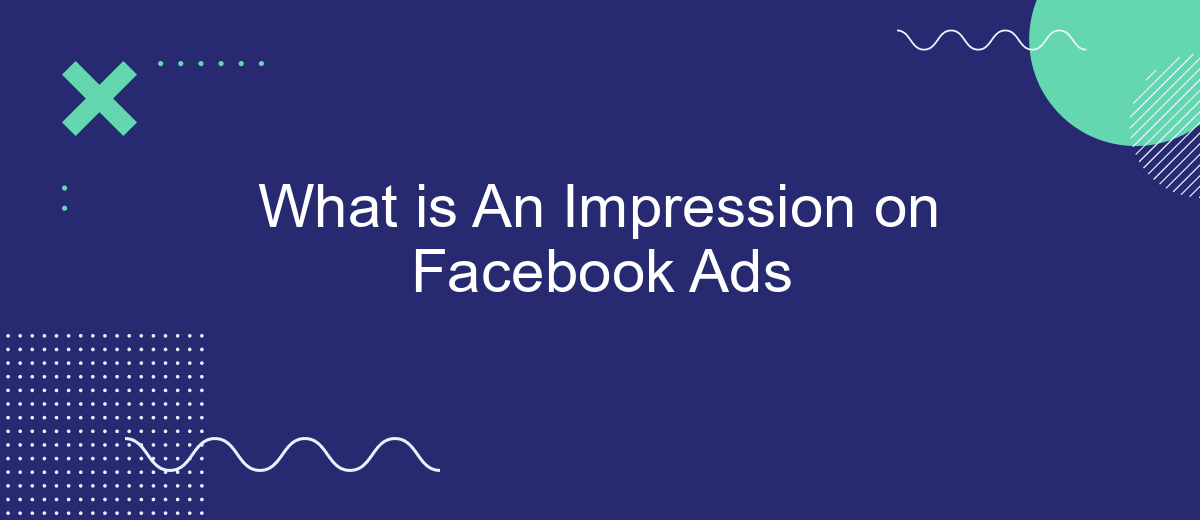 What is An Impression on Facebook Ads