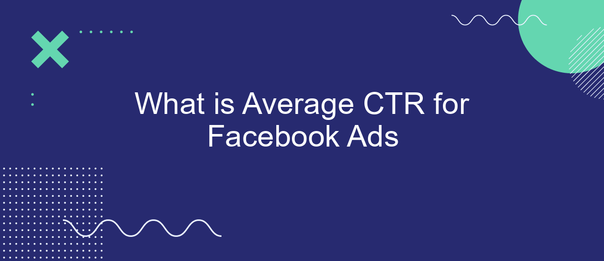 What is Average CTR for Facebook Ads