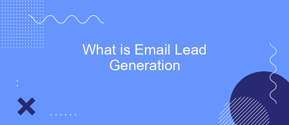 What is Email Lead Generation