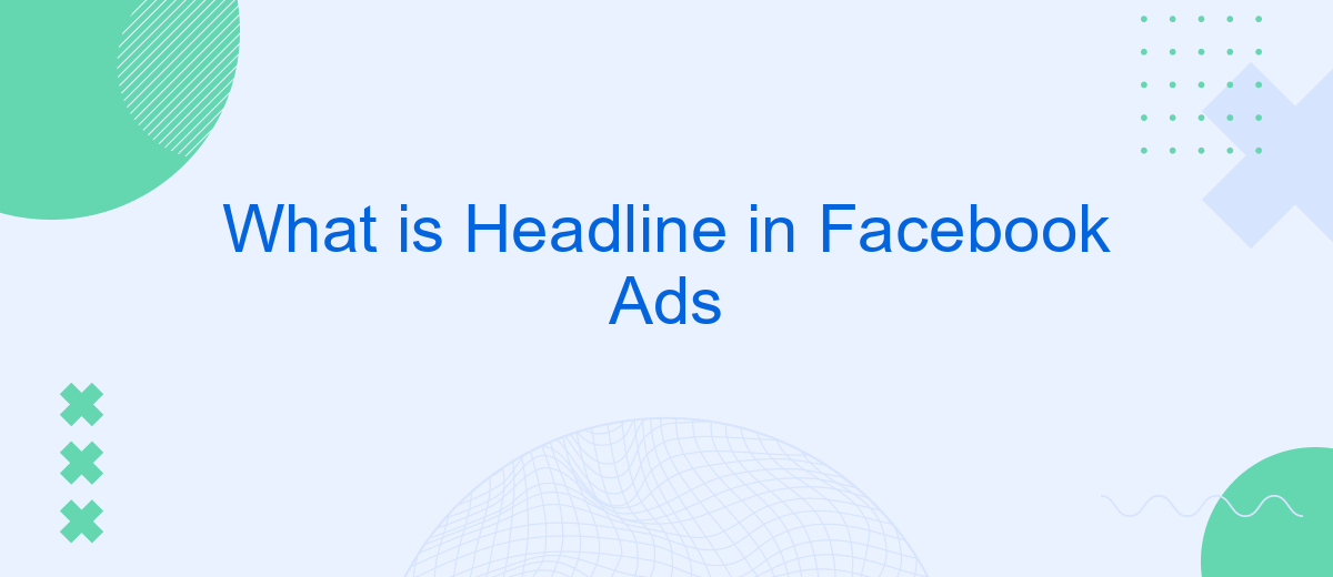 What is Headline in Facebook Ads