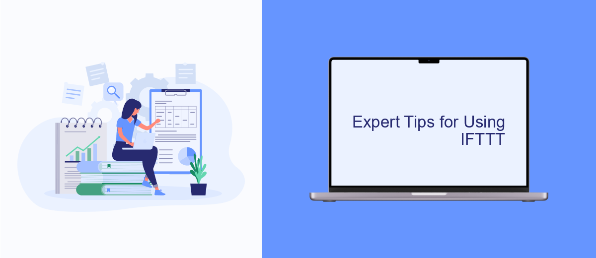 Expert Tips for Using IFTTT Expert Tips for Using IFTTT