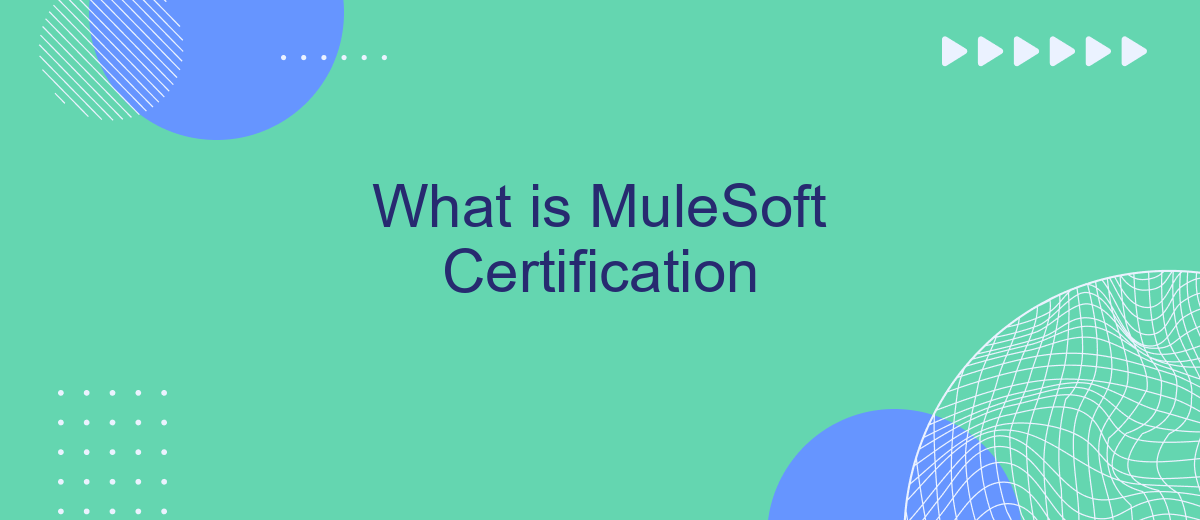 What is MuleSoft Certification