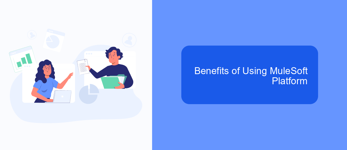 Benefits of Using MuleSoft Platform Benefits of Using MuleSoft Platform