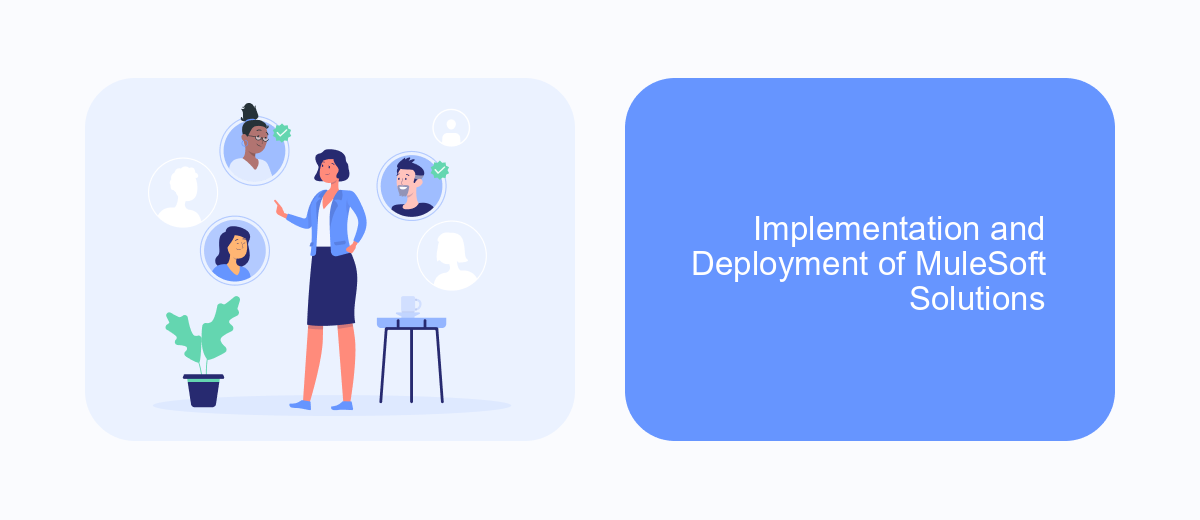 Implementation and Deployment of MuleSoft Solutions Implementation and Deployment of MuleSoft Solutions