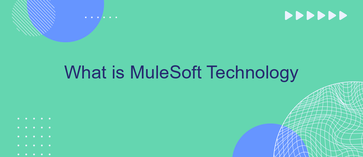What is MuleSoft Technology