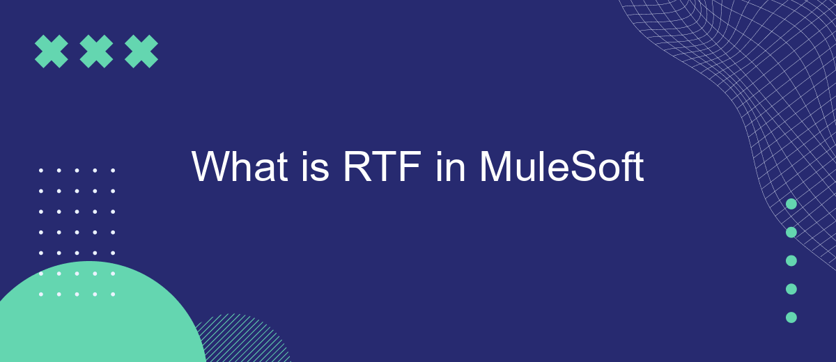 What is RTF in MuleSoft