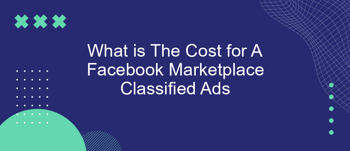 What is The Cost for A Facebook Marketplace Classified Ads
