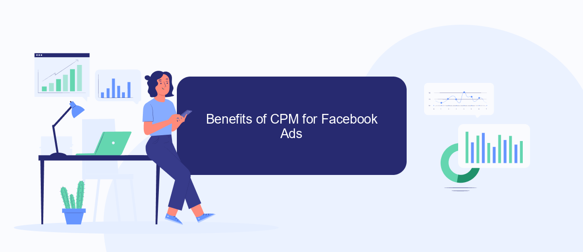 Benefits of CPM for Facebook Ads Benefits of CPM for Facebook Ads