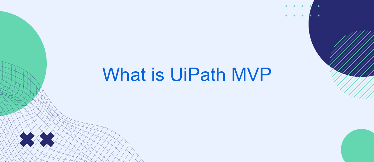 What is UiPath MVP