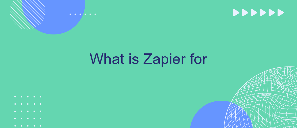 What is Zapier for