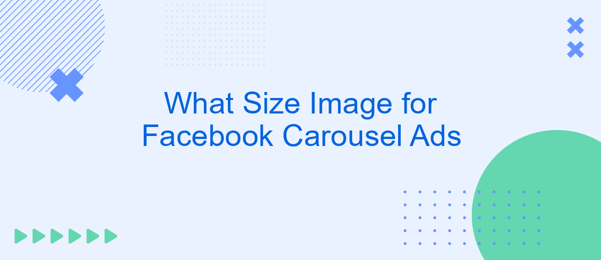 What Size Image for Facebook Carousel Ads