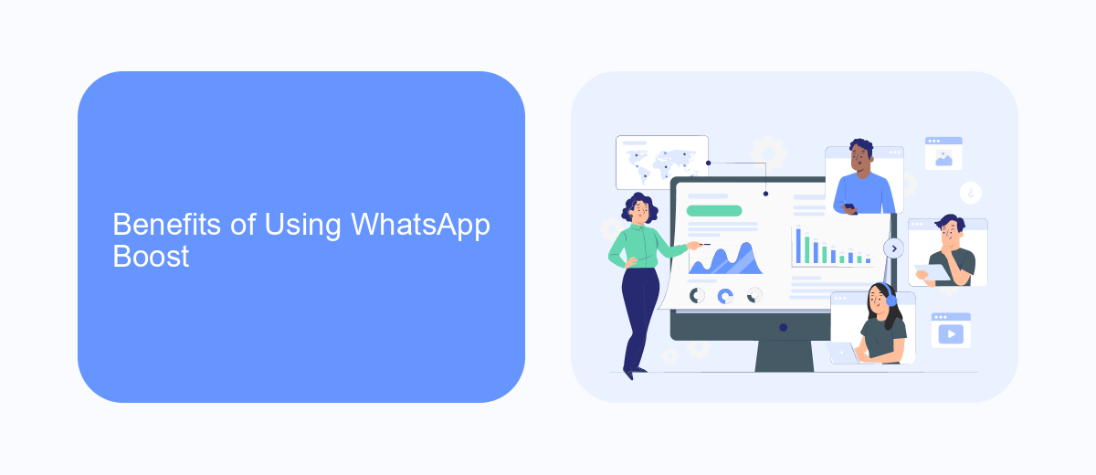 Benefits of Using WhatsApp Boost Benefits of Using WhatsApp Boost