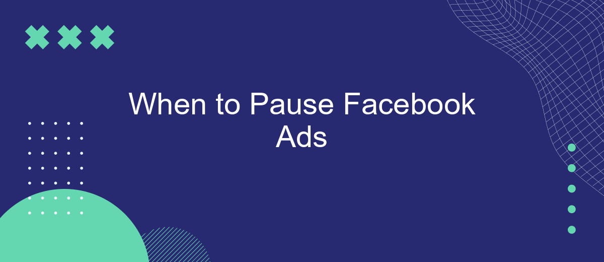 When to Pause Facebook Ads