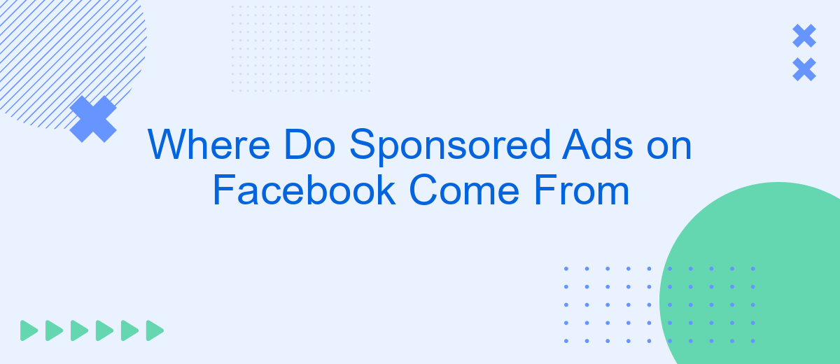 Where Do Sponsored Ads on Facebook Come From