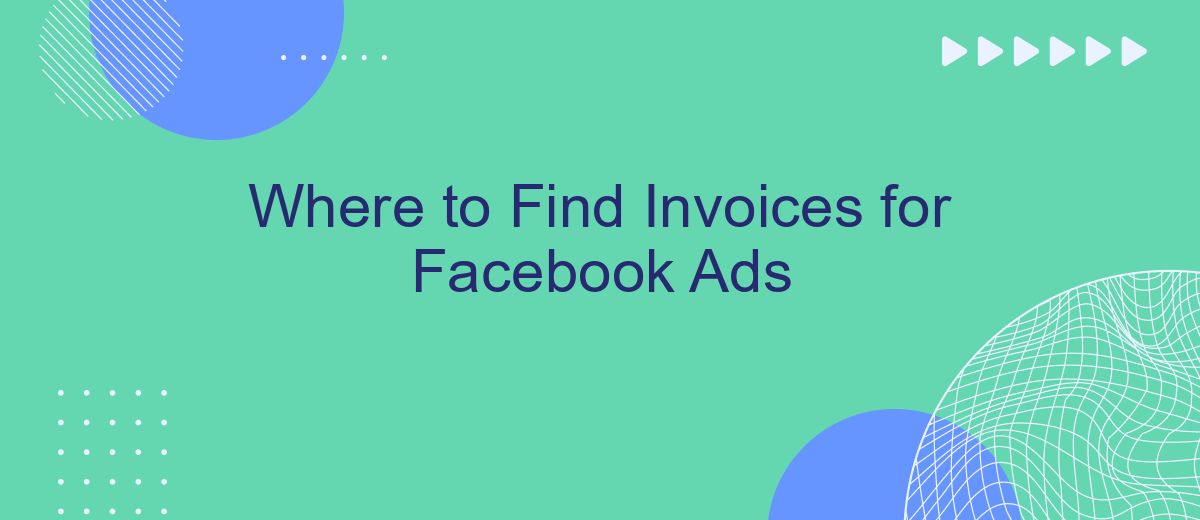 Where to Find Invoices for Facebook Ads