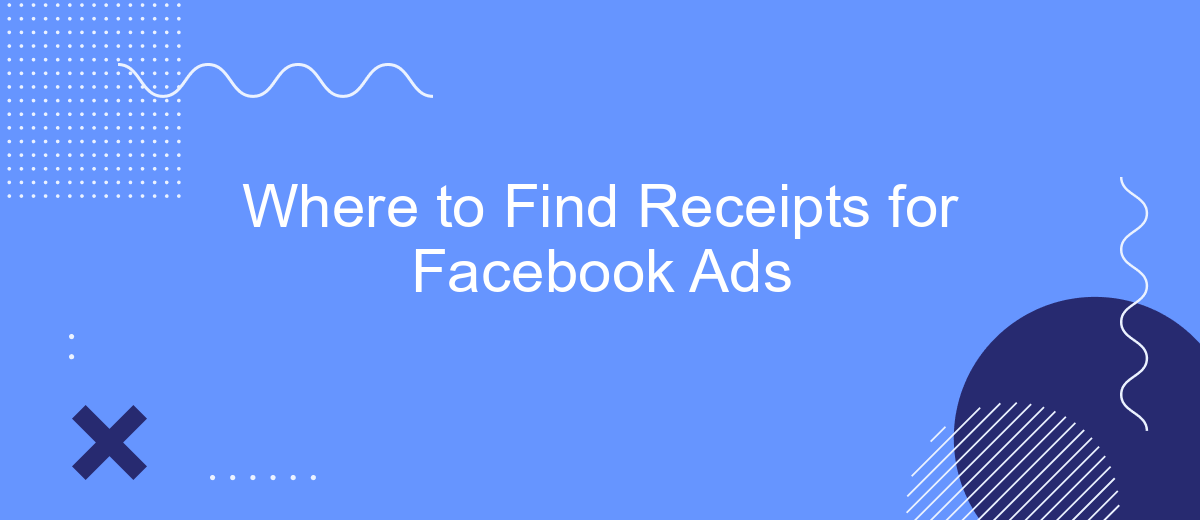 Where to Find Receipts for Facebook Ads
