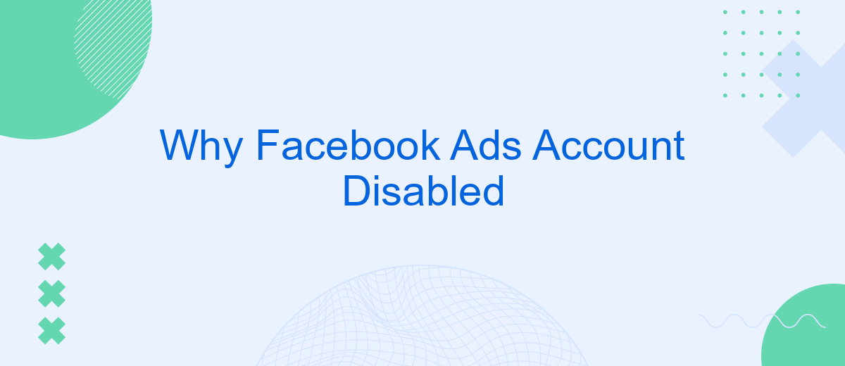 Why Facebook Ads Account Disabled