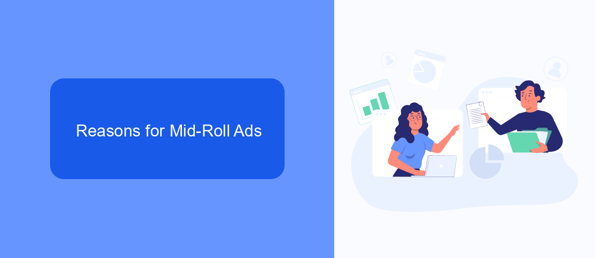 Reasons for Mid-Roll Ads Reasons for Mid-Roll Ads