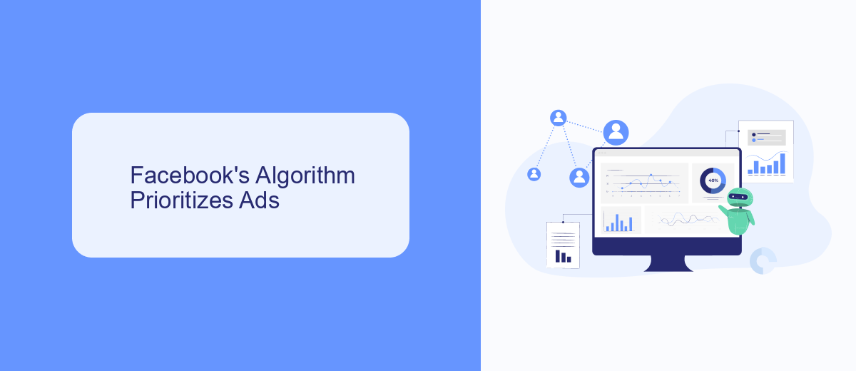 Facebook's Algorithm Prioritizes Ads Facebook's Algorithm Prioritizes Ads