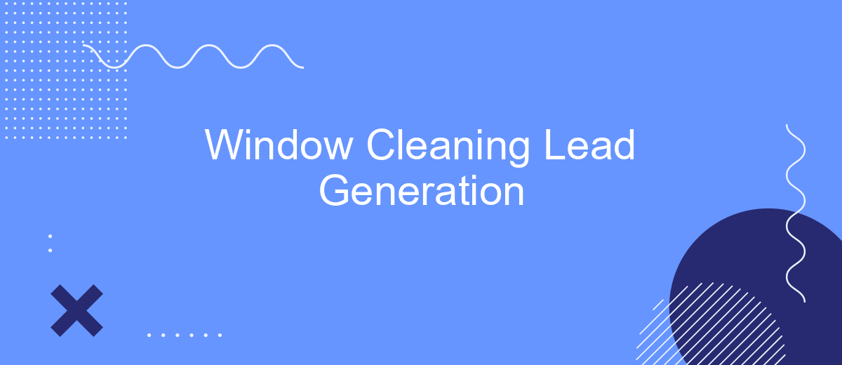 Window Cleaning Lead Generation