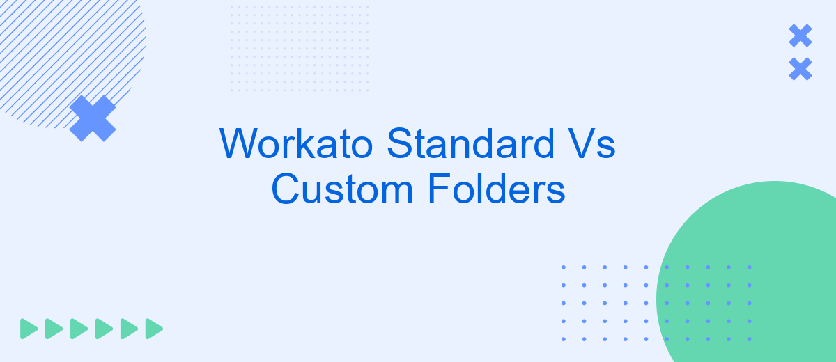 Workato Standard Vs Custom Folders
