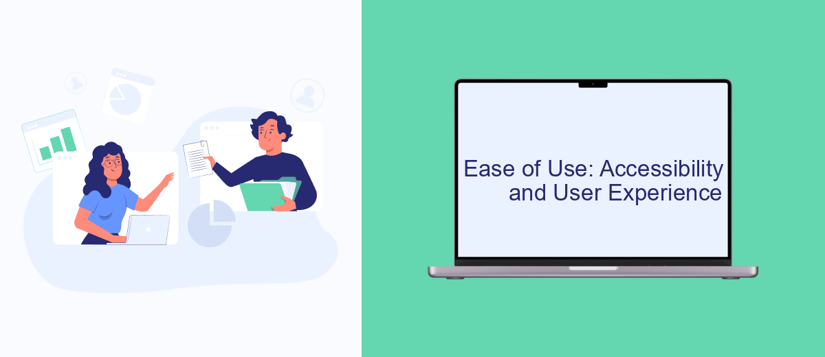 Ease of Use: Accessibility and User Experience Ease of Use: Accessibility and User Experience