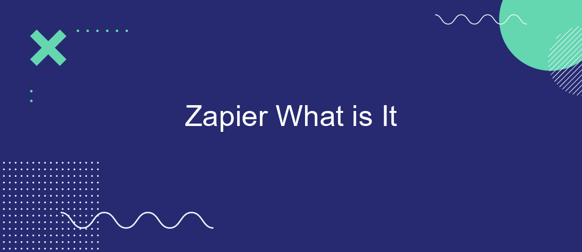 Zapier What is It