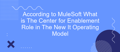 According to MuleSoft What is The Center for Enablement Role in The New It Operating Model