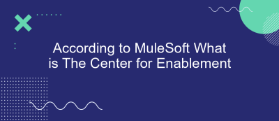 According to MuleSoft What is The Center for Enablement