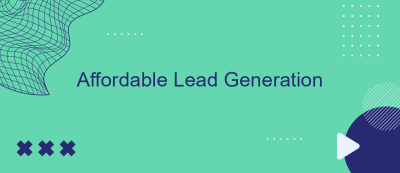 Affordable Lead Generation