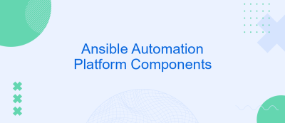 Ansible Automation Platform Components