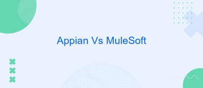 Appian Vs MuleSoft