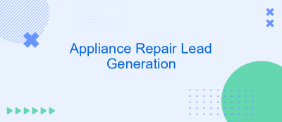 Appliance Repair Lead Generation