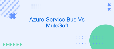 Azure Service Bus Vs MuleSoft