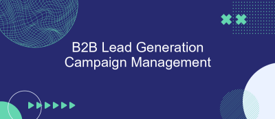 B2B Lead Generation Campaign Management