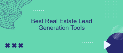 Best Real Estate Lead Generation Tools