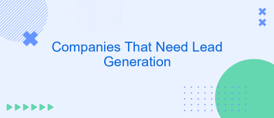 Companies That Need Lead Generation