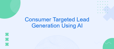 Consumer Targeted Lead Generation Using AI