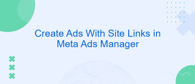 Create Ads With Site Links in Meta Ads Manager