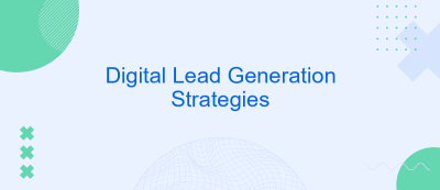 Digital Lead Generation Strategies