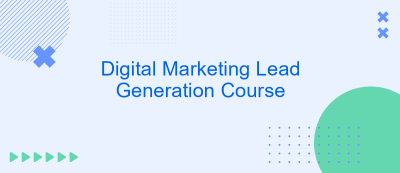Digital Marketing Lead Generation Course