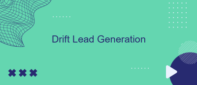 Drift Lead Generation