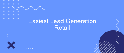 Easiest Lead Generation Retail