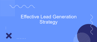 Effective Lead Generation Strategy