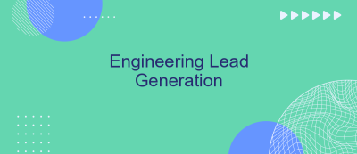 Engineering Lead Generation