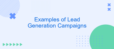 Examples of Lead Generation Campaigns